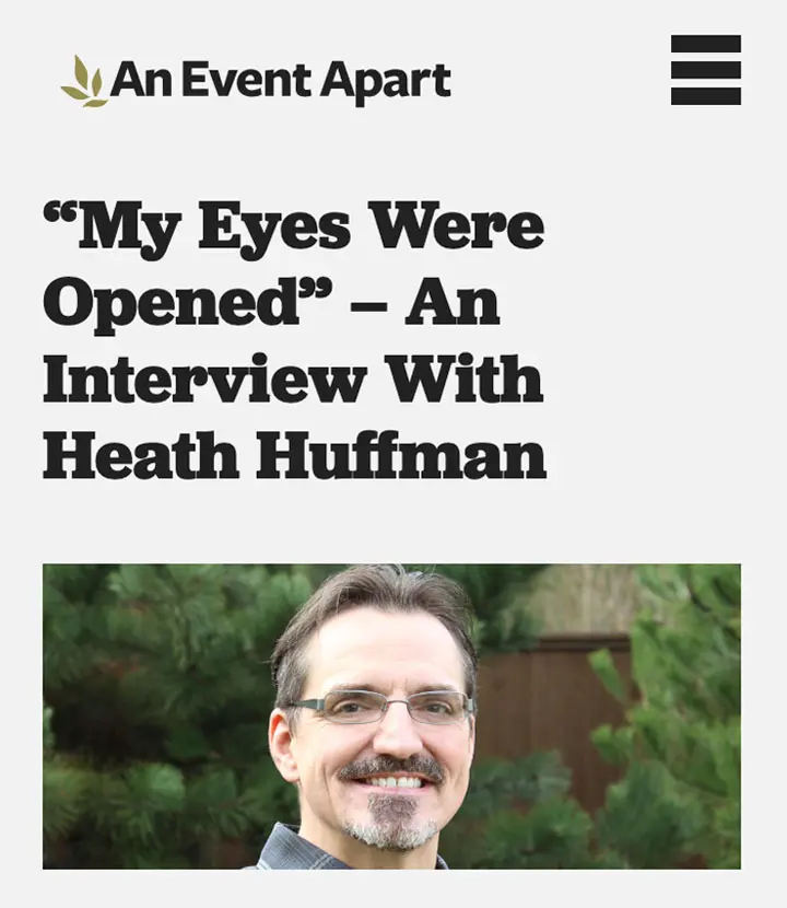 Heath Huffman Interviewed by Eric Meyer at An Event Apart